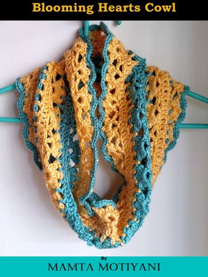 cover image of Blooming Hearts Cowl / Crochet Pattern